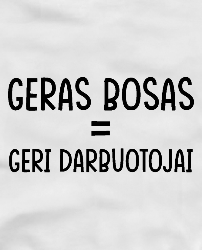 Geras bosas lygu geri darbuotojai
